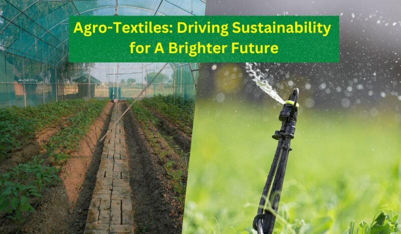 Agro-Textiles Leading To A Sustainable Future
