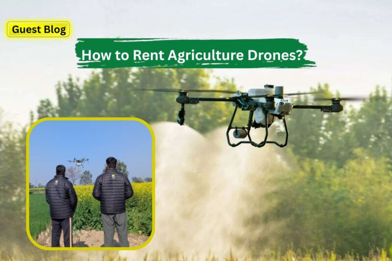 How to Rent Agriculture Drones: Complete Guide for Farmers