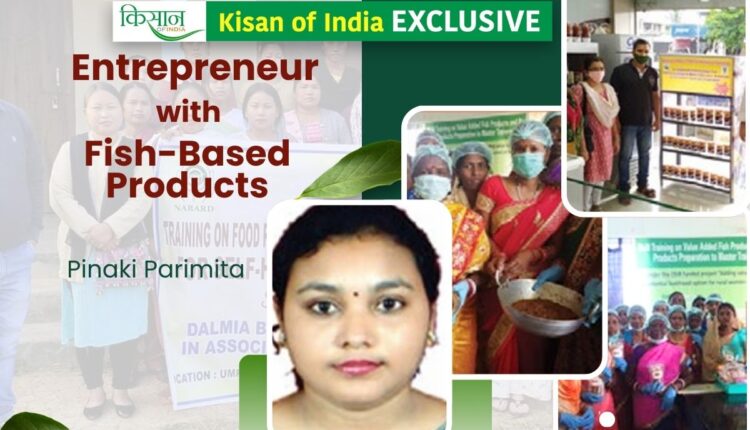 The Fishlikes Story: How Pinaki Is Empowering Women with Value Added Fish Products?